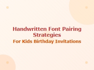 Crafting Fun Invitations with Kid-Friendly Handwritten Fonts