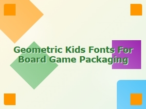 Modern Geometric Fonts for Playful Board Game Packaging